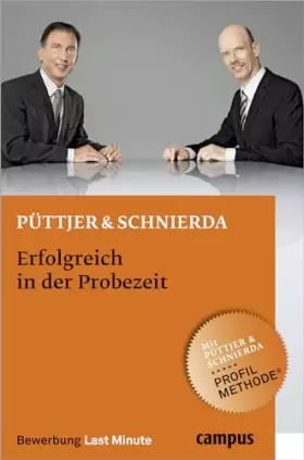 Couverture du produit · Erfolgreich in der Probezeit: Mit der Püttjer & Schnierda Profil-Methode (Bewerbung Last Minute)