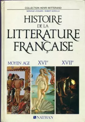 Couverture du produit · HISTOIRE DE LA LITTERATURE FRANCAISE. Tome 1, Moyen Age, 16ème et 17ème siècles