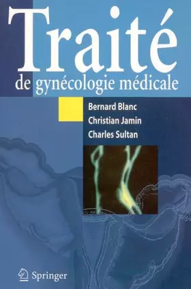 Couverture du produit · Traité de gynécologie médicale