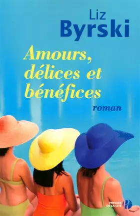Couverture du produit · Amours, délices et bénéfices