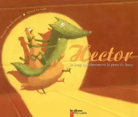 Couverture du produit · Hector, le loup qui découvrit la peur du loup