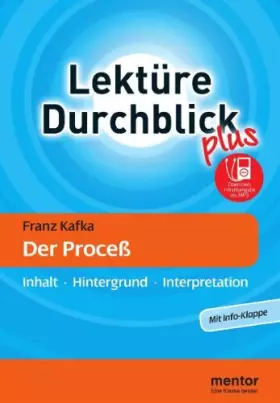 Couverture du produit · Franz Kafka: Der Proceß - Buch mit mp3-Download: Inhalt - Hintergrund - Interpretation: Inhalt, Hintergrund, Interpretation. Ab
