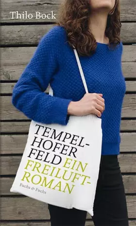 Couverture du produit · Tempelhofer Feld: Ein Freiluftroman