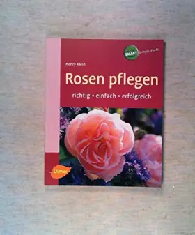 Couverture du produit · Rosen pflegen: Richtig, einfach, erfolgreich (SMART)