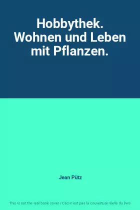 Couverture du produit · Hobbythek. Wohnen und Leben mit Pflanzen.