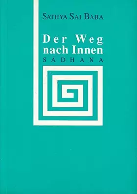 Couverture du produit · Der Weg nach Innen : Sadhana.