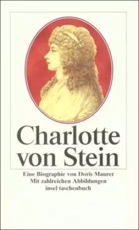 Couverture du produit · Charlotte von Stein: Eine Biographie (insel taschenbuch)