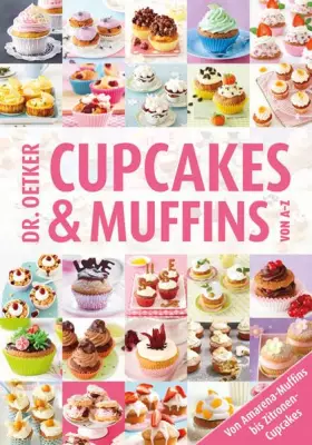 Couverture du produit · Dr. Oetker Cupcakes & Muffins von A - Z: Von Amarena-Muffins bis Zitronen-Cupcakes