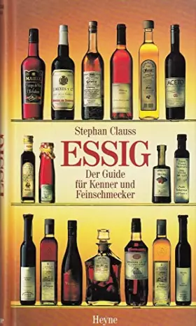 Couverture du produit · Essig. Der Guide für Kenner und Feinschmecker