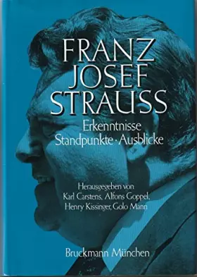 Couverture du produit · Franz Josef Strauß. Erkenntnisse, Standpunkte, Ausblicke