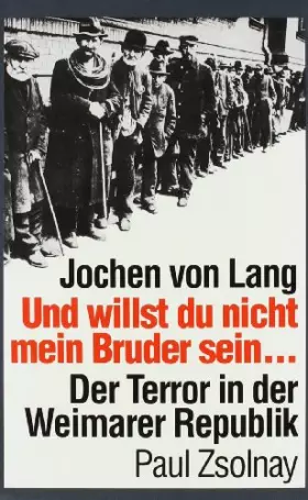 Couverture du produit · Und willst du nicht mein Bruder sein: Der Terror in der Weimarer Republik