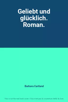 Couverture du produit · Geliebt und glücklich. Roman.