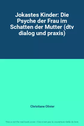 Couverture du produit · Jokastes Kinder: Die Psyche der Frau im Schatten der Mutter (dtv dialog und praxis)