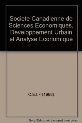 Couverture du produit · Société canadienne de sciences économiques, développement urbain et analyse économique, Congrès des économiqtes de langue franç