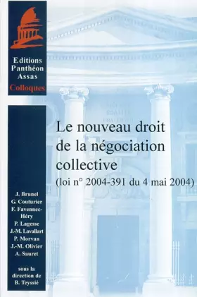 Couverture du produit · Le nouveau droit de la négociation collective: Loi n° 2004-391 du 4 mai 2004