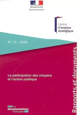 La participation des citoyens et l'action publique - Centre d'analyse stratégique