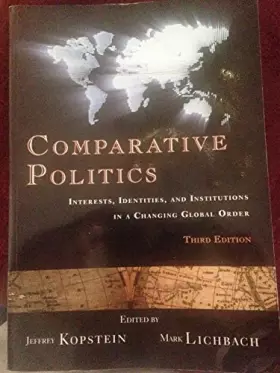 Couverture du produit · Comparative Politics: Interests, Identities, and Institutions in a Changing Global Order