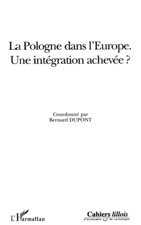 Couverture du produit · La Pologne dans l'Europe : Une intégration achevée ?