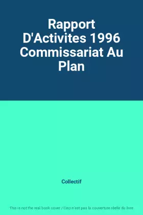 Couverture du produit · Rapport D'Activites 1996 Commissariat Au Plan