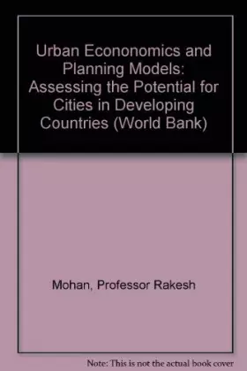 Couverture du produit · Urban Economic and Planning Models: Assessing the Potential for Cities in Developing Countries