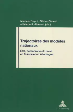 Couverture du produit · Trajectoires des modèles nationaux: Etat, démocratie et travail en France et en Allemagne: 71