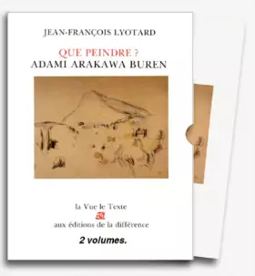 Couverture du produit · Que peindre ? Adami, Arakawa, Buren