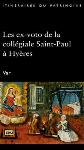 Les ex-voto de la Collegiale Saint-Paul de Hyeres -  Carole Pauvarel