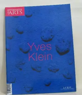 Couverture du produit · Connaissance des arts -yves klein -hs n°299