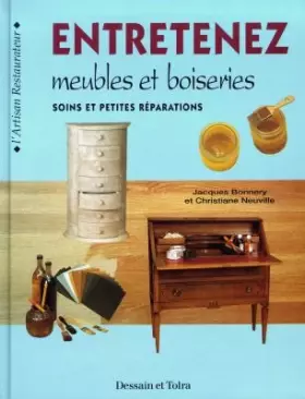 Couverture du produit · ENTRETENEZ MEUBLES ET BOISERIES. Soins et petites réparations
