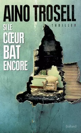 Couverture du produit · Si le coeur bat encore