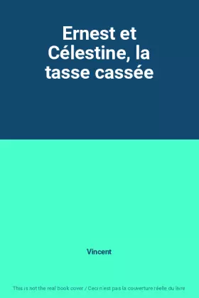 Couverture du produit · Ernest et Célestine, la tasse cassée