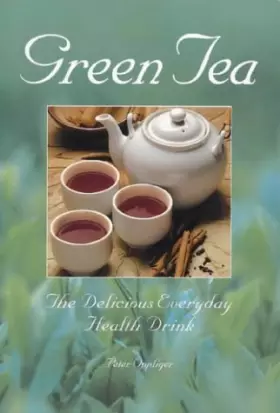 Couverture du produit · Green Tea: The Delicious Everyday Health Drink