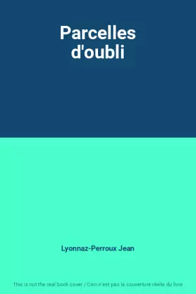 Couverture du produit · Parcelles d'oubli