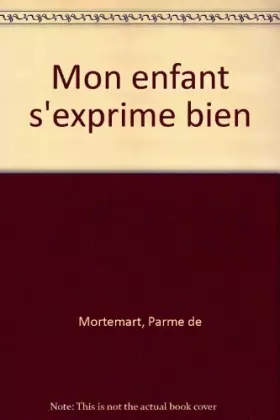 Couverture du produit · Mon enfant s'exprime bien