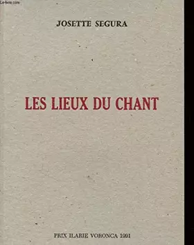 Couverture du produit · LES LIEUX DU CHANT avec un envoi de l auteur.