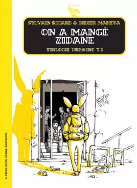 Couverture du produit · La Trilogie urbaine - tome 1 On a mangé Zidane (01)