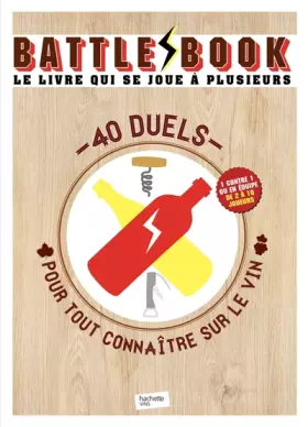 Couverture du produit · Battle book vins: 40 duels pour tout connaître sur le vin