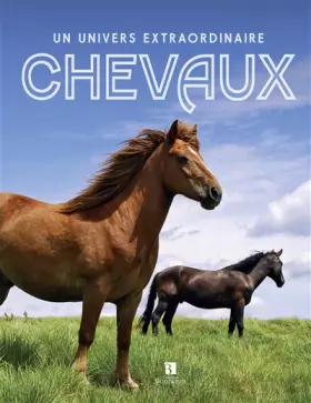 Couverture du produit · Chevaux. Un univers extraordinaire (0)
