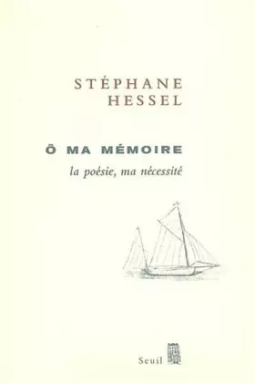 Couverture du produit · Ô ma mémoire. La poésie, ma nécessité