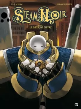 Couverture du produit · Steam noir T1: Le coeur de cuivre