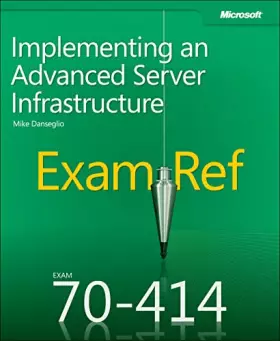 Couverture du produit · Exam Ref 70-414 Implementing an Advanced Server Infrastructure (MCSE)