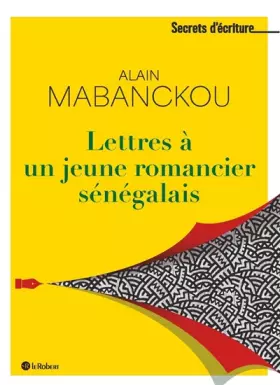 Couverture du produit · Lettres à un jeune romancier sénégalais - Les secrets d'écriture d'Alain Mabanckou
