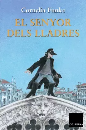 Couverture du produit · El senyor dels lladres (CORNELIA FUNKE)