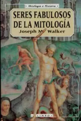 Couverture du produit · Seres fabulosos de la mitología.