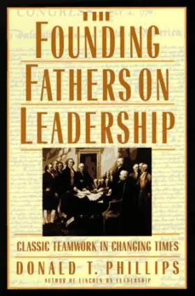 Couverture du produit · The Founding Fathers on Leadership: Classic Teamwork in Changing Times