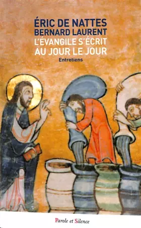 Couverture du produit · L'EVANGILE S'ECRIT AU JOUR LE JOUR: Entretien avec Bernard Laurent
