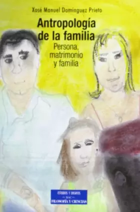 Couverture du produit · Antropología de la familia: Persona, matrimonio y familia (ESTUDIOS Y ENSAYOS)