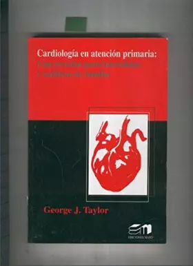 Couverture du produit · Cardiologia en atencion primaria: una revision para internistas y medicos de familia