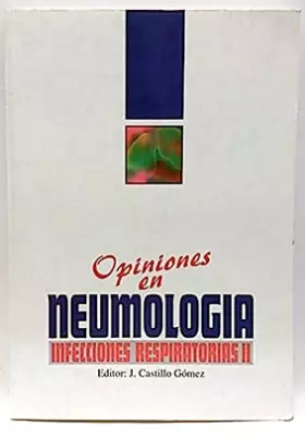 Couverture du produit · Opiniones En Neumología. Infecciones Respiratorias II