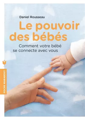 Couverture du produit · Le pouvoir des bébés: Comment votre bébé se connecte avec vous